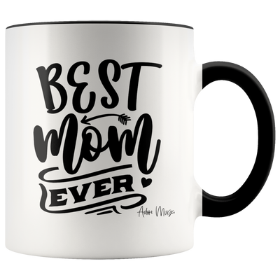 Best Mom Ever Coffee Mug - Adore Mugs