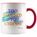 Too Blessed To Stress Coffee Mug - Adore Mugs