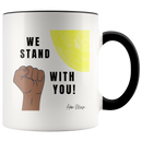 We Stand With You Coffee Mug - Adore Mugs