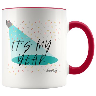 It's My Year Coffee Mug - Adore Mugs