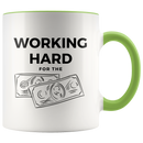 Working Hard for the Money Coffee Mug - Adore Mugs