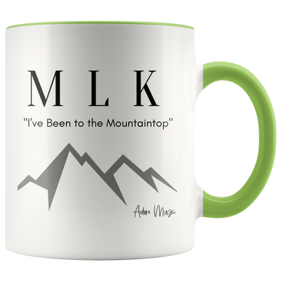 M.L.K I've Been to The Mountaintop Coffee Mug - Adore Mugs