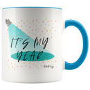 It's My Year Coffee Mug - Adore Mugs