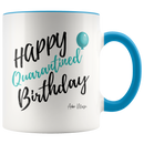 Happy Quarantined Birthday Coffee Mug - Adore Mugs