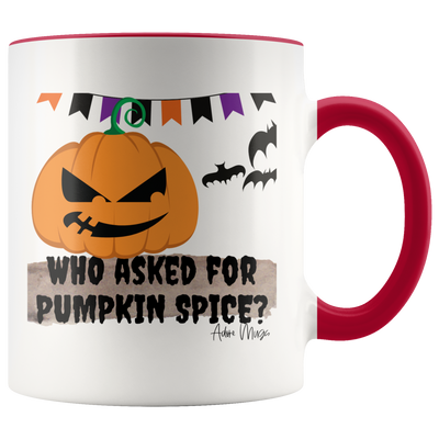 Who Asked For Pumpkin Spice Coffee Mug - Adore Mugs