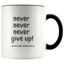 Never Give Up Coffee Mug - Adore Mugs