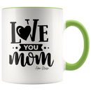 Love You Mom Coffee Mug - Adore Mugs