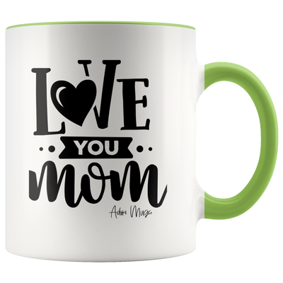 Love You Mom Coffee Mug - Adore Mugs