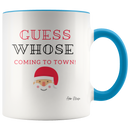 Guess Whose Coming to Town Coffee Mug - Adore Mugs