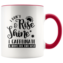 I Don't Rise and Shine I Caffeinate Coffee Mug - Adore Mugs