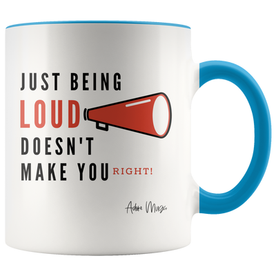 Just Being Loud Coffee Mug - Adore Mugs