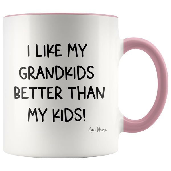 I Like My Grandkids Better 11oz Coffee Mug - Adore Mugs